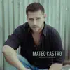 Mateo Castro - Necesito Olvidar - Single
